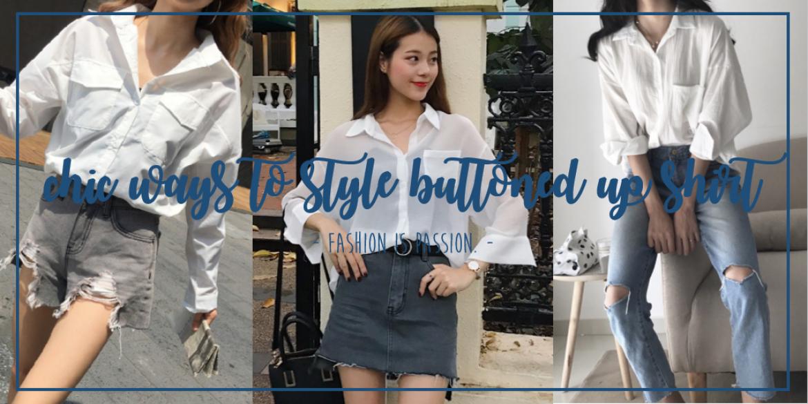 Chic Ways to Style Buttoned Up Shirt. 简单的方法搭配衬衫。